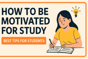 How to Be Motivated for Study