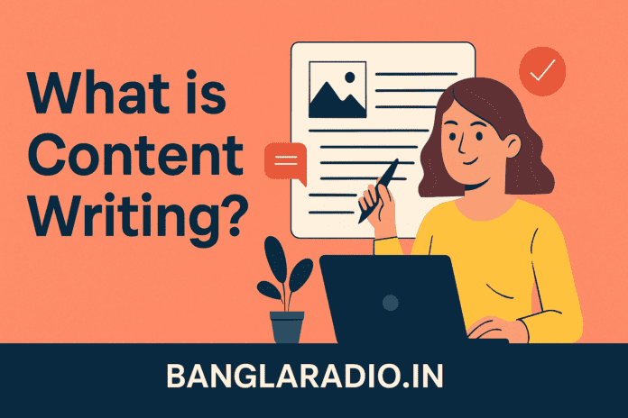 What is Content Writing, Banglaradio.in