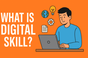 What is Digital Skill