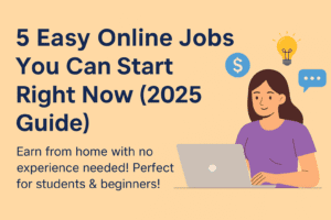 5 Easy Online Jobs You Can Start Right Now (2025 Guide) , banglaradio.in.